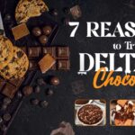 7 Reasons to try delta-9 chocolates