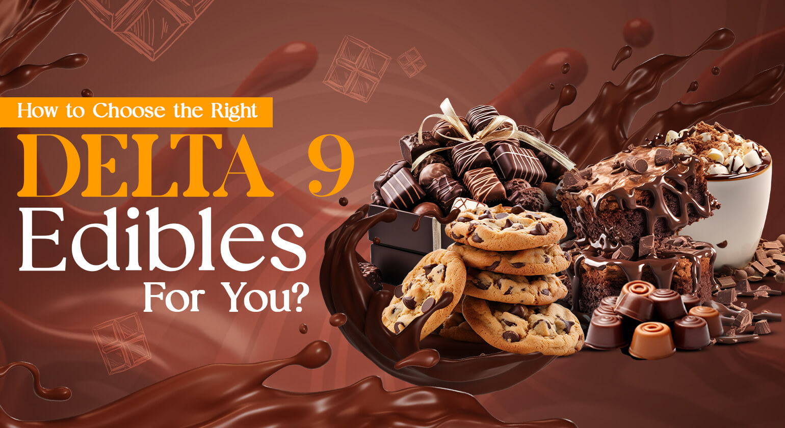 How to Choose the Right Delta 9 Edibles For You?