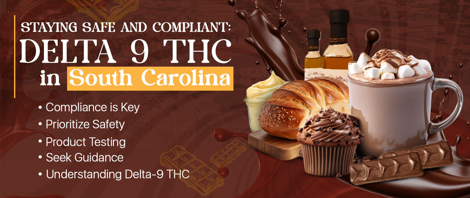 Staying Safe and Compliant: Delta 9 THC in South Carolina