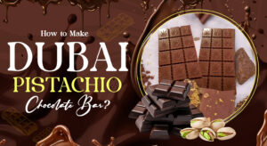 How to Make Dubai Pistachio Chocolate Bar?