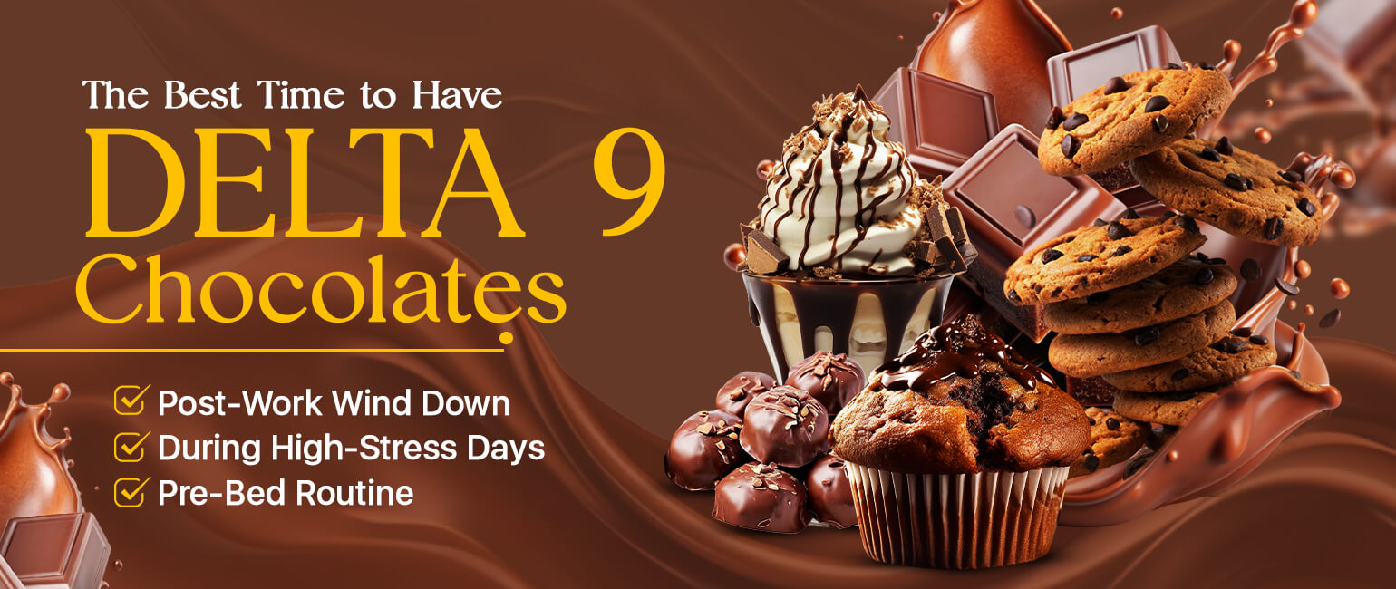 The Best Time to Have Delta 9 Chocolates