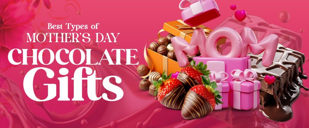mother’s day chocolate gifts