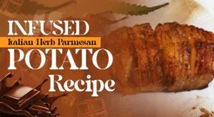 Infused Italian Herb Parmesan Potato Recipe